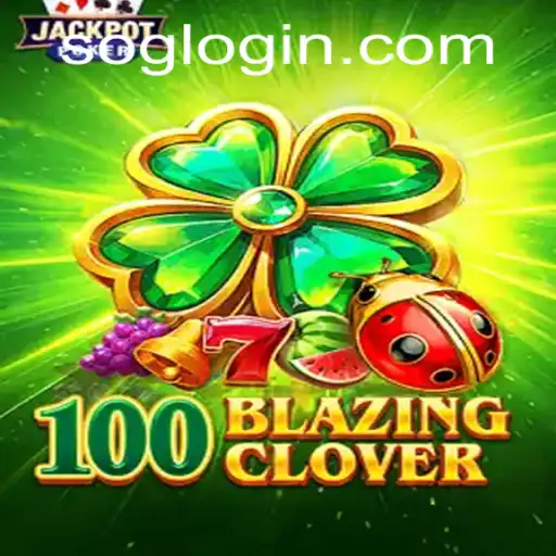 Unleashing the Thrill of 100BlazingClover: A New Gaming Sensation